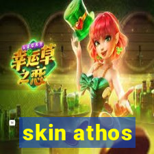 skin athos